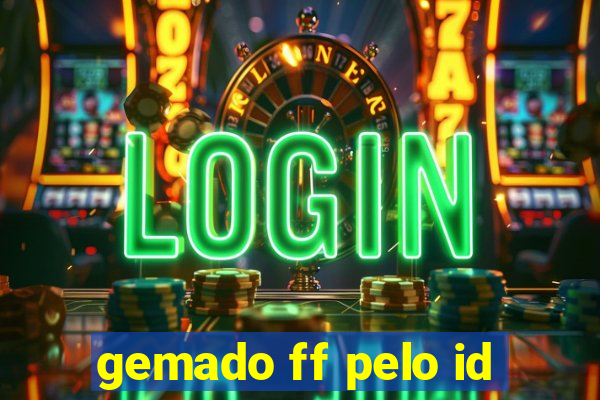 gemado ff pelo id